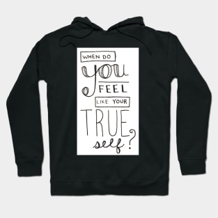 Stay true to yourself Hoodie